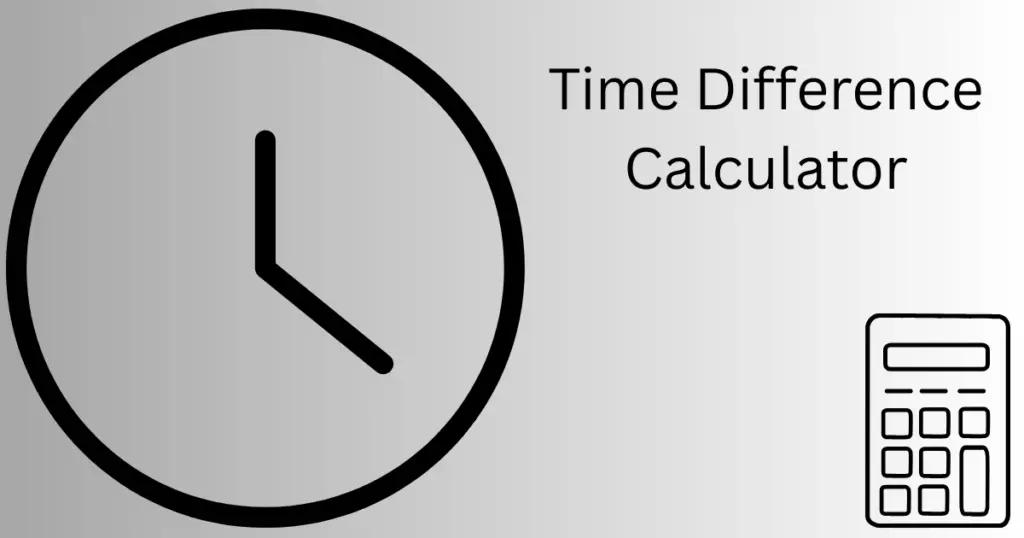 Date and Time Difference Calculator