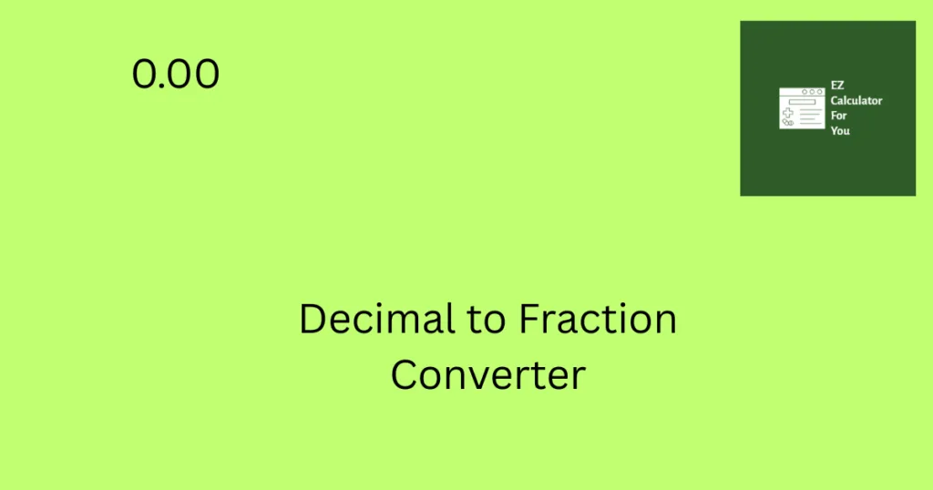 Decimal to Fraction Converter
